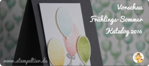 Stampin up saisonkatalog sommer frühling 2016 vorschau sneak peek preview partyballons