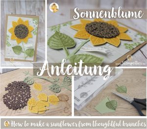 Anleitung Tutorial stampin Up thoughtful branches vom stempeltier sonnenblume wald der worte entre les branches