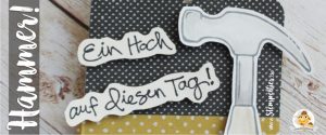 stampin up cheerful tags flaschenanhänger werkzeugkasten hammer richtfest stempeltier urban