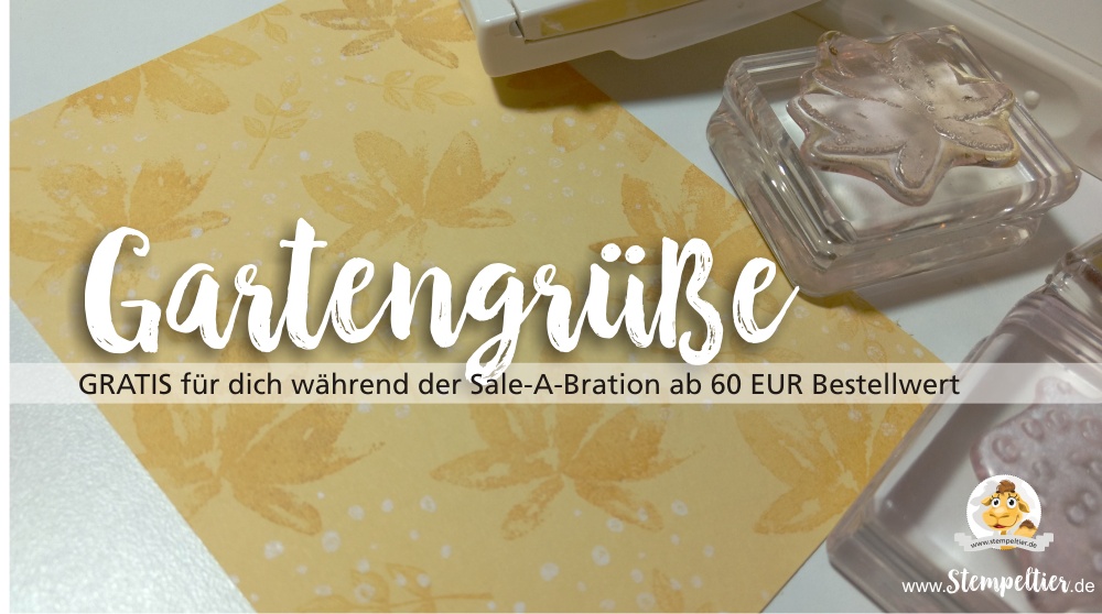 stampin up sale a bration SAB 2017 gartengrüße gartengruesse gratis geschenk stempeltier prämie stempelnd durchs jahr