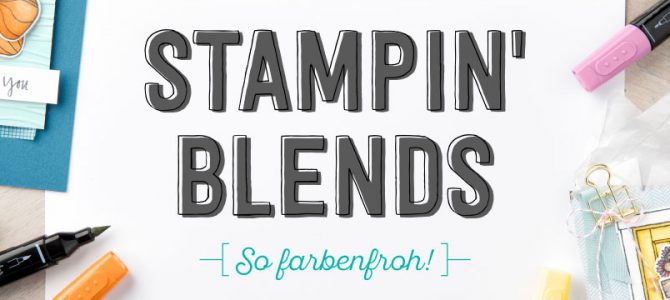 Stampin‘ Blends!  Bald wird es farbenfroh bei Stampin‘ Up!