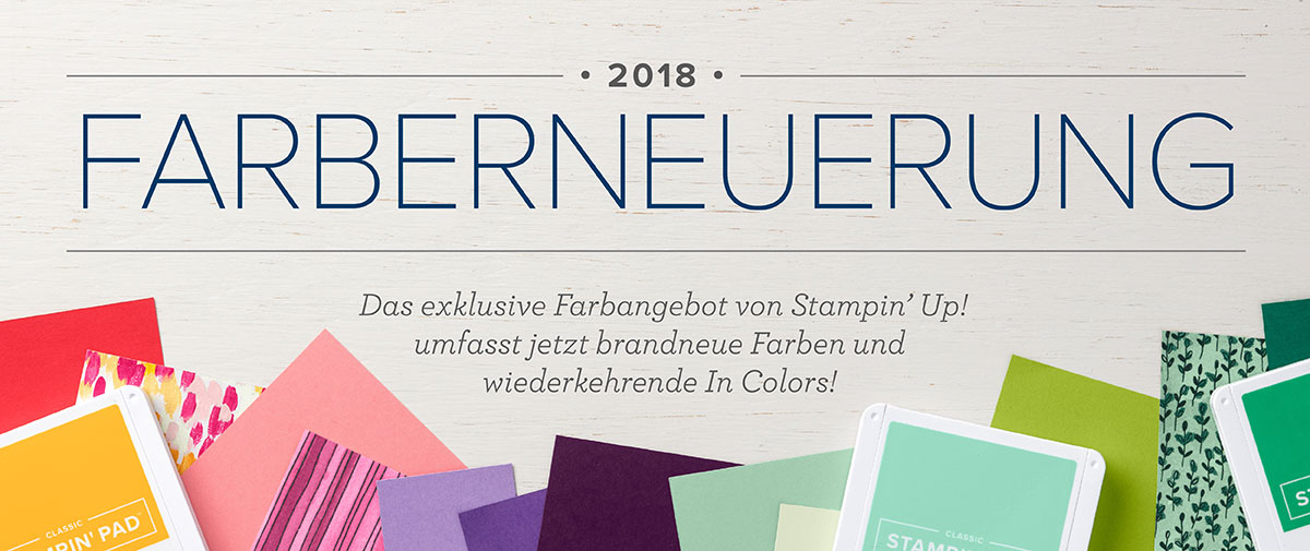 Stampin' Up! - Die Farberneuerung 2018 im Detail
