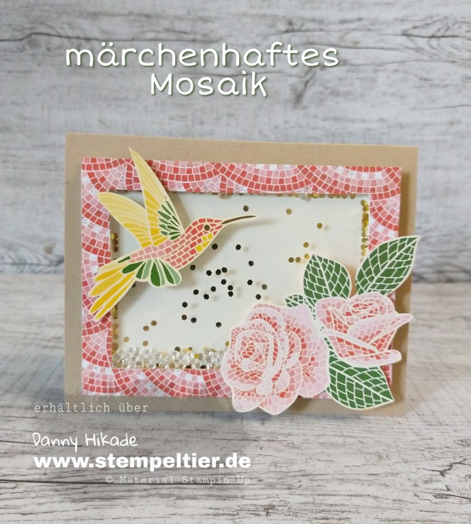 stampin up 2019 2020 Jahreskatalog schüttelkarte märchenhaftes Mosaik DSP Rose Stempeltier Kolibri