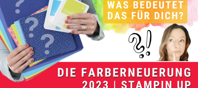 News – Die Farberneuerung von Stampin‘ Up! 2023