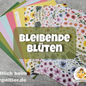 Materialpaket "bleibende Blüten"
