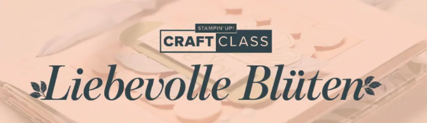 craft class liebevolle blüten stampin up