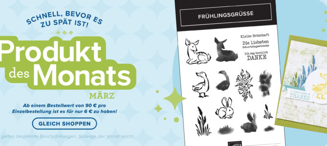 Produkt des Monats März – Frühlingsgrüße