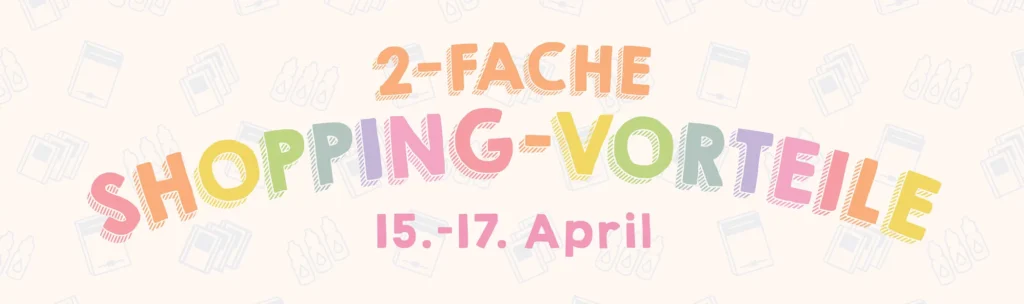 doppelte shoppingvorteile bei stampin up